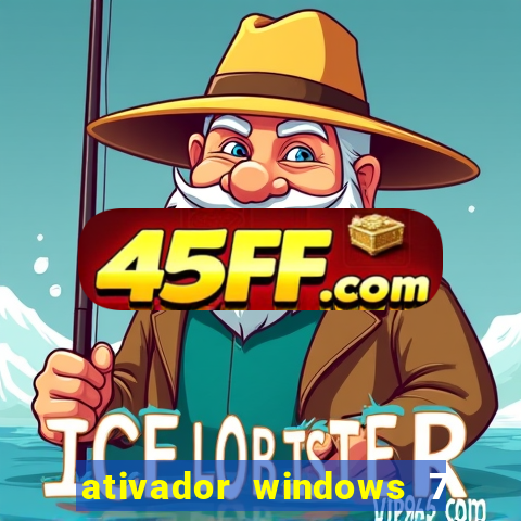 ativador windows 7 ultimate 64 bits download